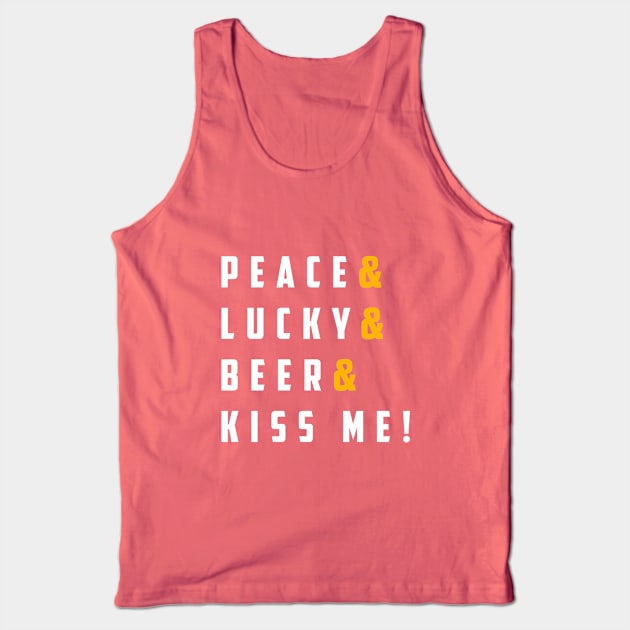 St. Patrick's Day  - PEACE & LUCKY & BEER & KISS ME! Tank Top by guicsilva@gmail.com